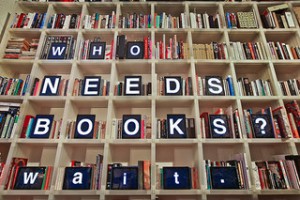Who Needs Books? CC BY-NC 2.0 Nate Bolt